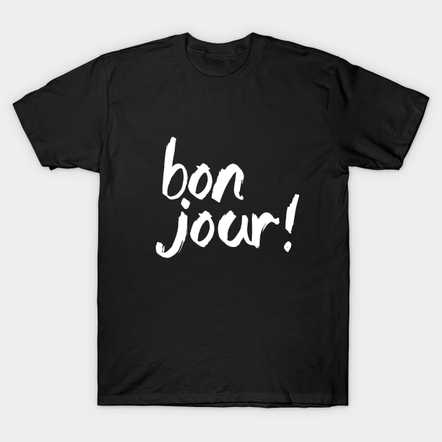 Bonjour T-Shirt by MotivatedType